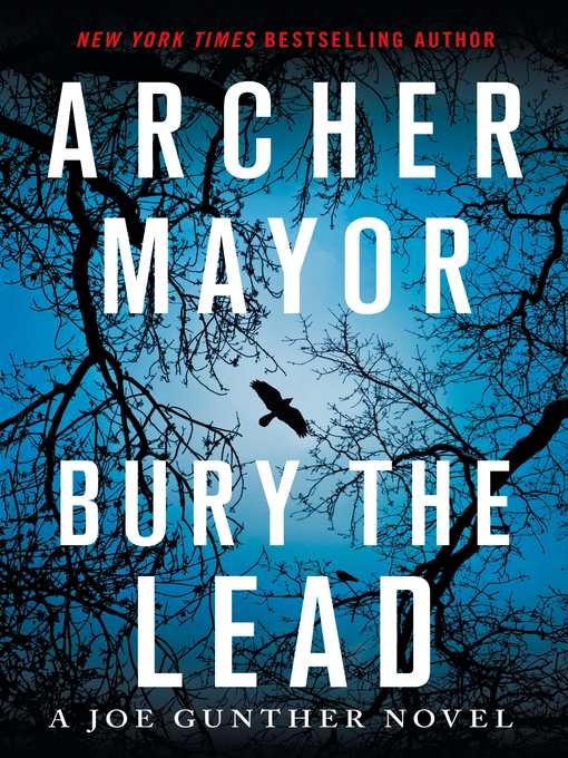Title details for Bury the Lead by Archer Mayor - Available